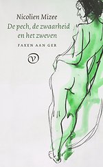 De pech, de zwaarheid en het zweven