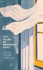Tot alles in beweging komt
