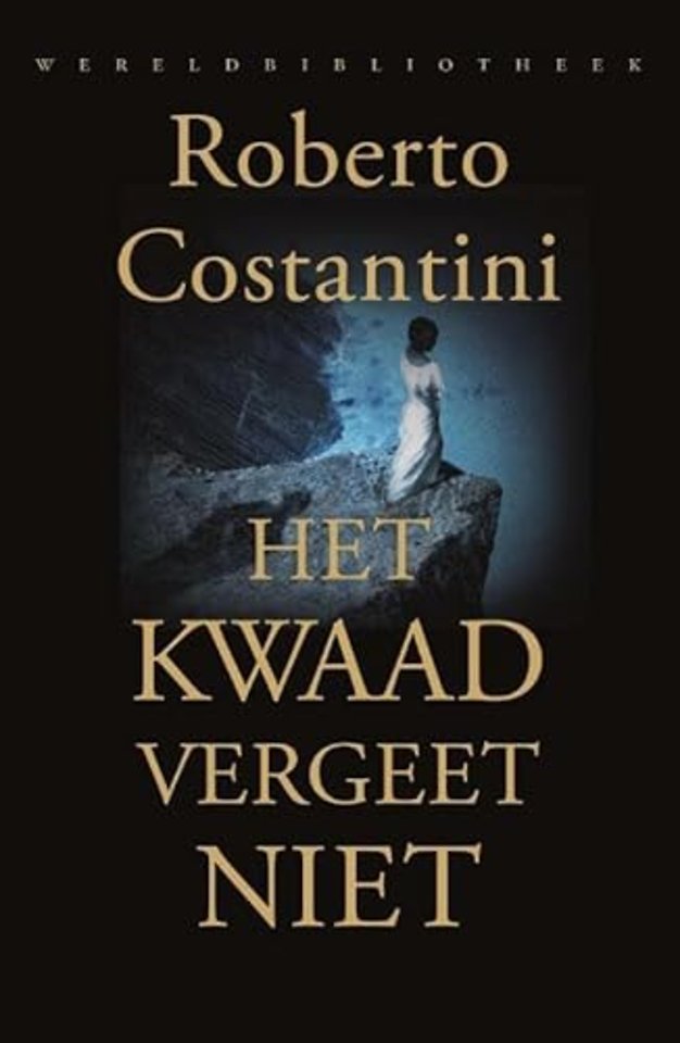 Het kwaad vergeet niet