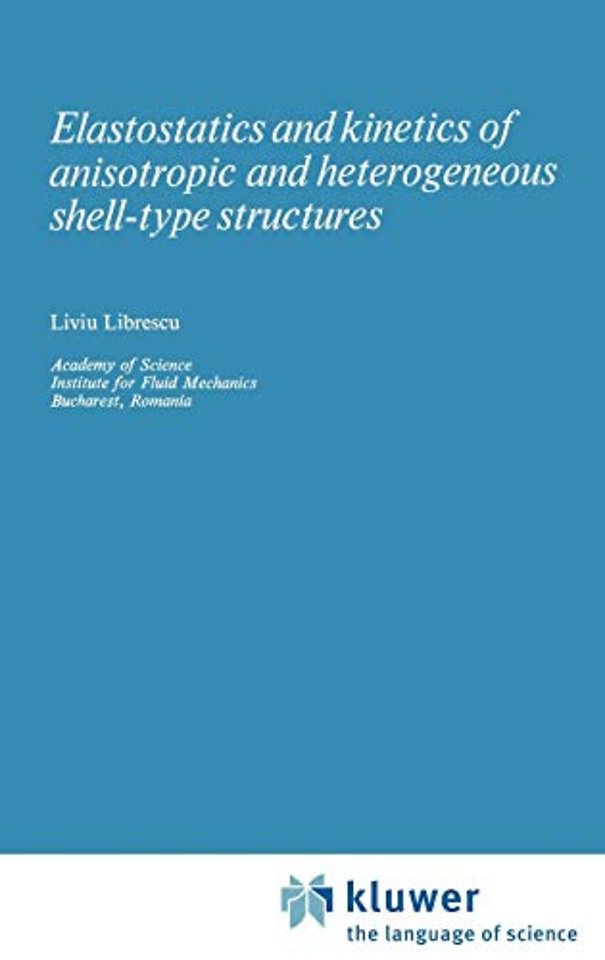 Elastostatics and Kinetics of Anisotropic and Heterogeneous Shell-Type Structures