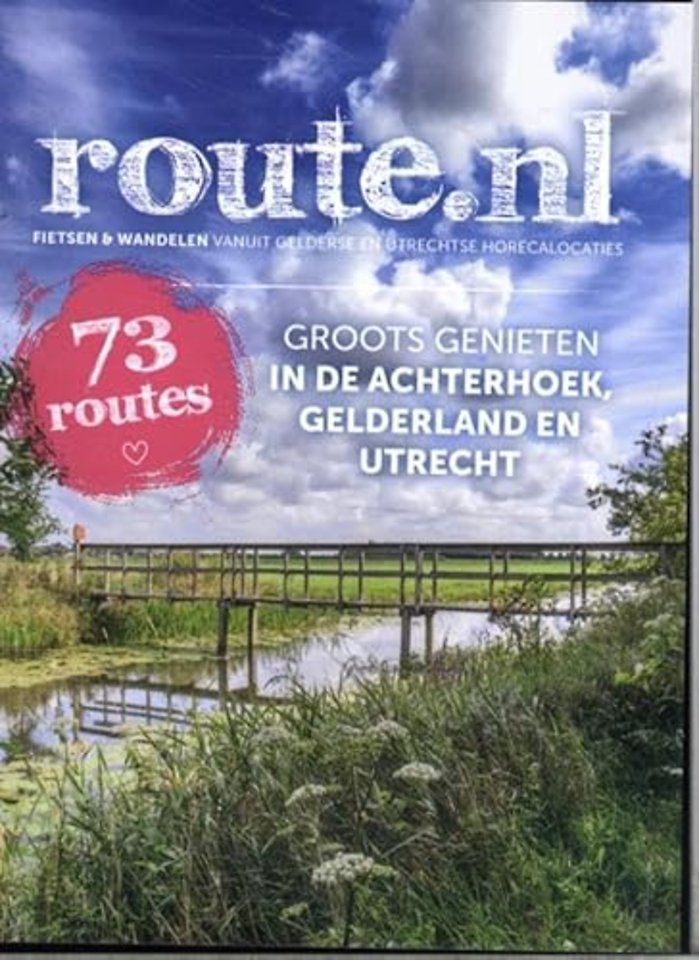 Groots genieten in de Achterhoek, Gelderland en Utrecht