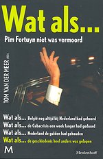 Wat als...Pim Fortuyn niet was vermoord?