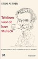 Telefoon voor de heer Mulisch