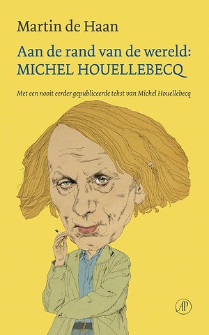 Aan de rand van de wereld: Michel Houellebecq