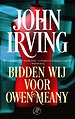 Bidden wij voor Owen Meany