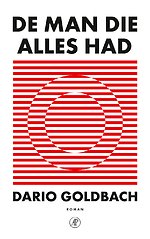 De man die alles had