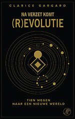 Na verzet komt (r)evolutie