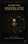 Na verzet komt (r)evolutie