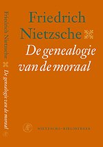 De genealogie van de moraal - Nietzsche-bibliotheek De genealogie van de moraal - Nietzsche-bibliotheek