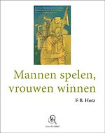 Mannen spelen, vrouwen winnen