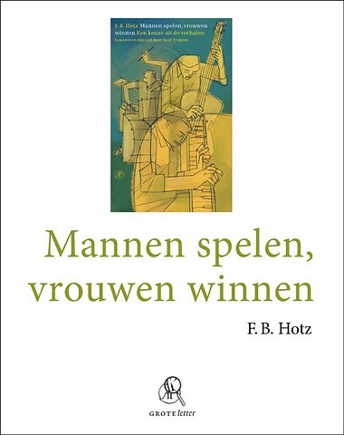 Mannen spelen, vrouwen winnen