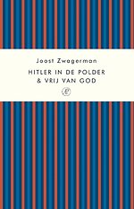 Hitler in de polder & Vrij van God