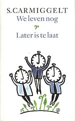 We leven nog; Later is te laat