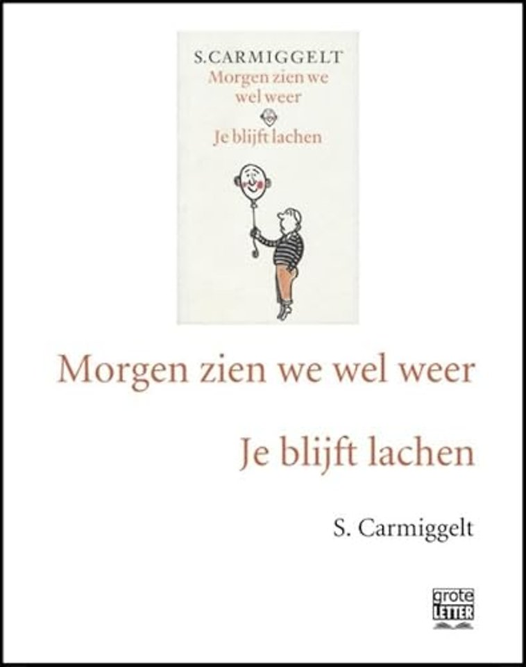 Morgen zien we wel weer ; Je blijft lachen