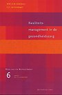 Kwaliteitsmanagement in de gezondheidszorg Kwaliteitsmanagement in de gezondheidszorg