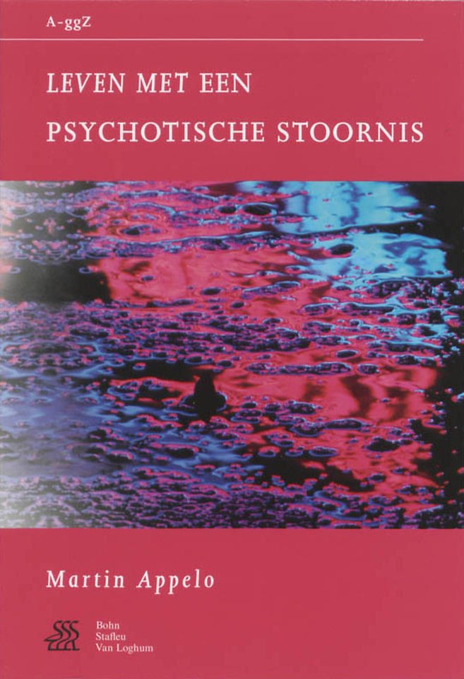 Leven met een psychotische stoornis Leven met een psychotische stoornis