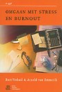 Omgaan met stress en burnout Omgaan met stress en burnout