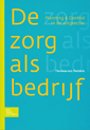 De zorg als bedrijf De zorg als bedrijf