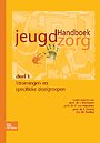 Handboek jeugdzorg 1 stromingen en specifieke doelgroepen Handboek jeugdzorg 1 stromingen en specifieke doelgroepen