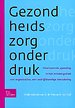 Gezondheidszorg onder druk Gezondheidszorg onder druk