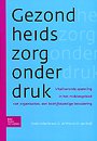 Gezondheidszorg onder druk