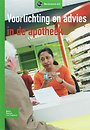 Voorlichting en advies in de apotheek Voorlichting en advies in de apotheek