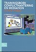 Trainingsboek conflicthantering en mediation Trainingsboek conflicthantering en mediation