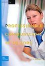 Professionele communicatie in de zorg Professionele communicatie in de zorg