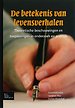 De betekenis van levensverhalen De betekenis van levensverhalen
