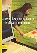 Patiënt en recht in de apotheek Patiënt en recht in de apotheek