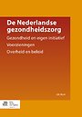 De Nederlandse gezondheidszorg De Nederlandse gezondheidszorg