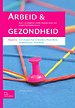 Arbeid & gezondheid Arbeid & gezondheid