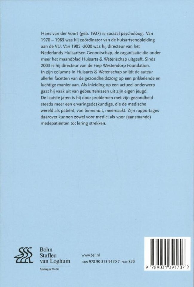 Het meeste gaat vanzelf over..., tenzij de dokter er op tijd bij is!