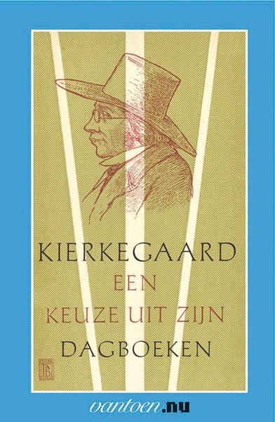 Kierkegaard-een keuze uit zijn dagboeken Kierkegaard-een keuze uit zijn dagboeken