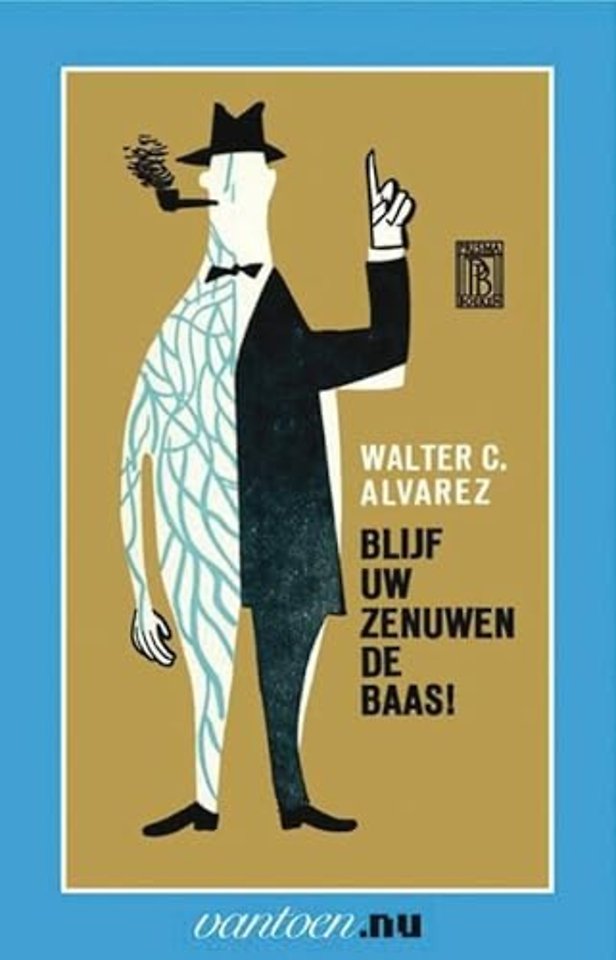 Blijf uw zenuwen de baas!