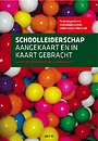 Schoolleiderschap aangekaart en in kaart gebracht