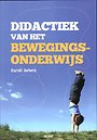 Didactiek van het bewegingsonderwijs Didactiek van het bewegingsonderwijs