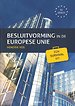 Besluitvorming in de Europese Unie Besluitvorming in de Europese Unie