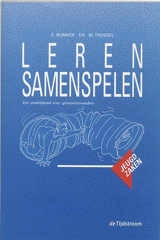 Leren samenspelen een praktijkboek voor (groeps)opvoeders