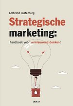 Strategische marketing: handboek voor vernieuwend denken!