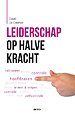 Leiderschap op halve kracht Leiderschap op halve kracht