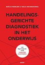 Handelingsgerichte diagnostiek in het onderwijs Handelingsgerichte diagnostiek in het onderwijs