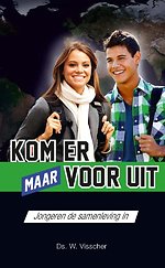 Kom er maar voor uit!