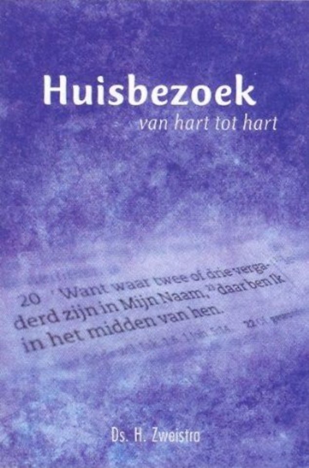 Huisbezoek, van hart tot hart
