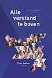 Alle verstand te boven