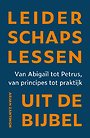 Leiderschapslessen uit de Bijbel Leiderschapslessen uit de Bijbel