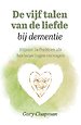 De vijf talen van de liefde bij dementie