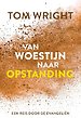Van woestijn naar opstanding
