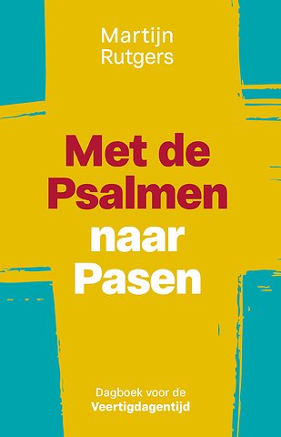Met de Psalmen naar Pasen