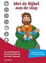 Met de Bijbel aan de slag Met de Bijbel aan de slag